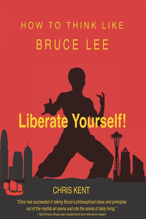 Liberate Yourself!: How To Think Like Bruce Lee (Paperback)