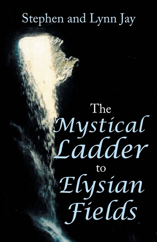 The Mystical Ladder to Elysian Fields (Paperback)