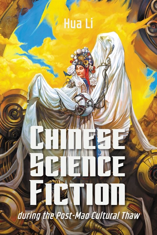 Chinese Science Fiction During the Post-Mao Cultural Thaw (Hardcover)