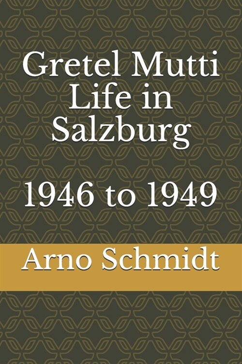 Gretel Mutti Life in Salzburg 1946 to 1949 (Paperback)