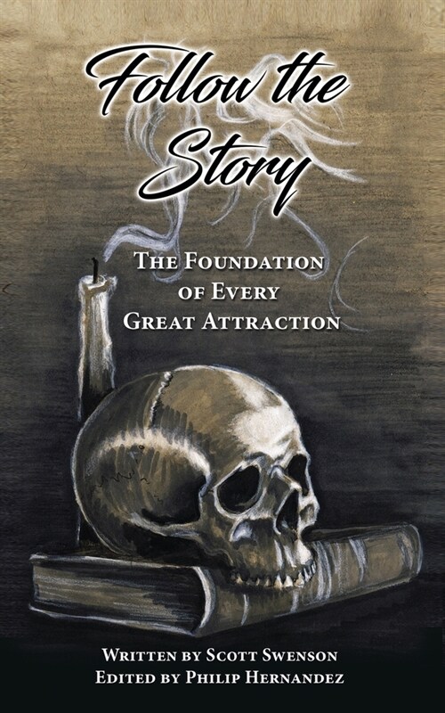 Follow The Story: The Foundation of Every Great Attraction (Paperback)