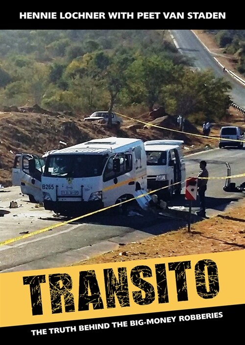 Transito: The Truth Behind the Big Money Robberies (Paperback)