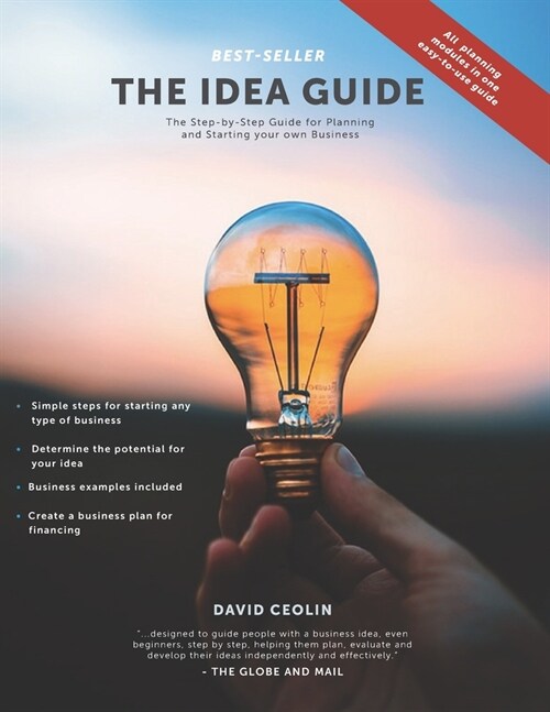 The Idea Guide: The Step-by-Step Guide for Planning and Starting your own Business (Paperback)