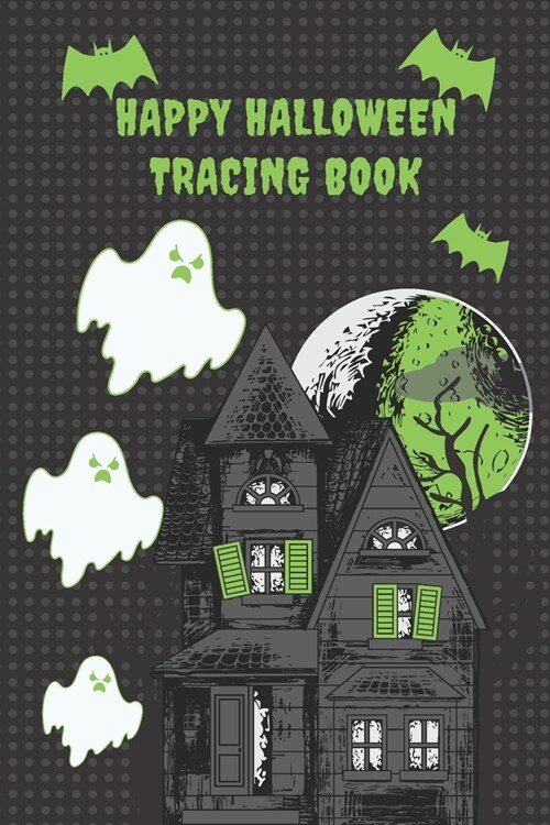 Happy Halloween Tracing Book: HAPPY HALLOWEEN TRACING BOOK: Letters And Numbers Tracing Book For Kids Ages 3-6 / Kindergarten And Preschool Workbook (Paperback)