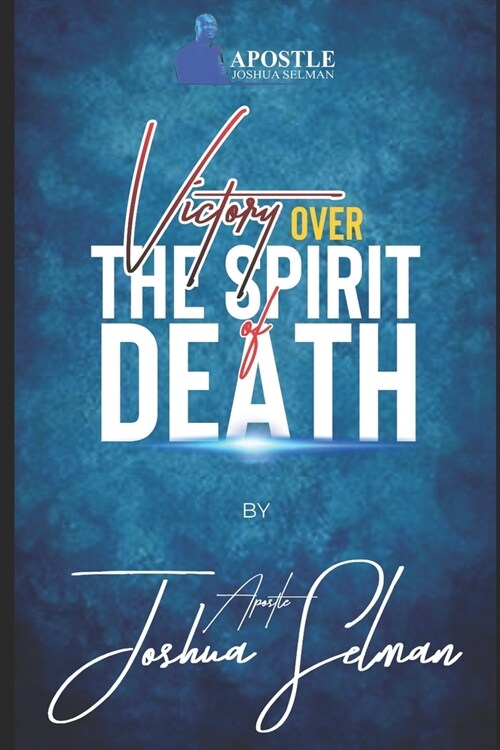 Victory Over The Spirit of Death (Paperback)