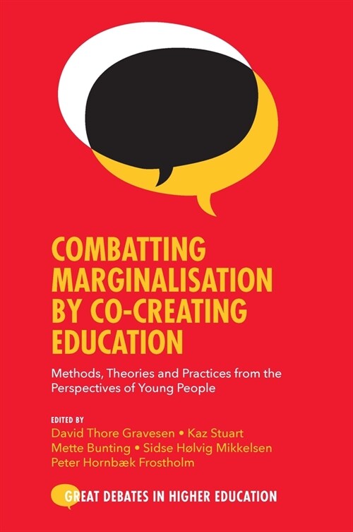 Combatting Marginalisation by Co-Creating Education : Methods, Theories and Practices from the Perspectives of Young People (Paperback)