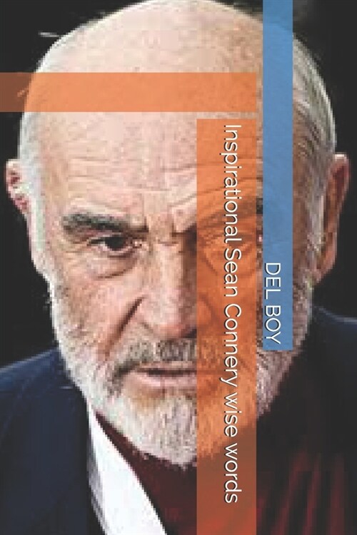 Inspirational Sean Connery wise words (Paperback)