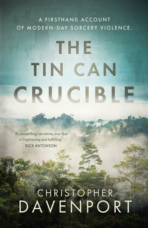 The Tin Can Crucible: A firsthand account of modern-day sorcery violence (Paperback)