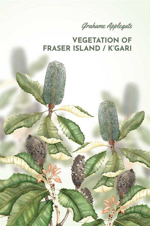 Vegetation of Fraser Island / Kgari (Paperback)
