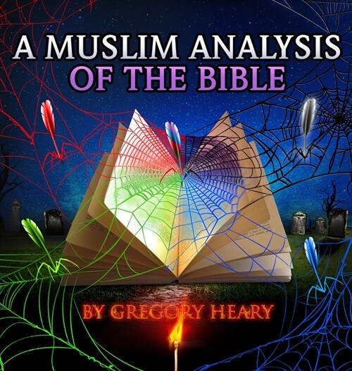 A Muslim Analysis of the Bible (Hardcover)