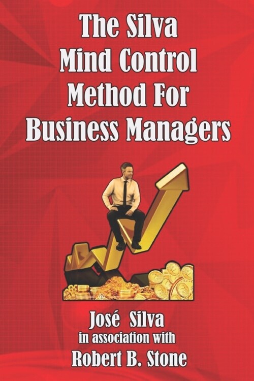 The Silva Mind Control Method for Business Managers (Paperback)