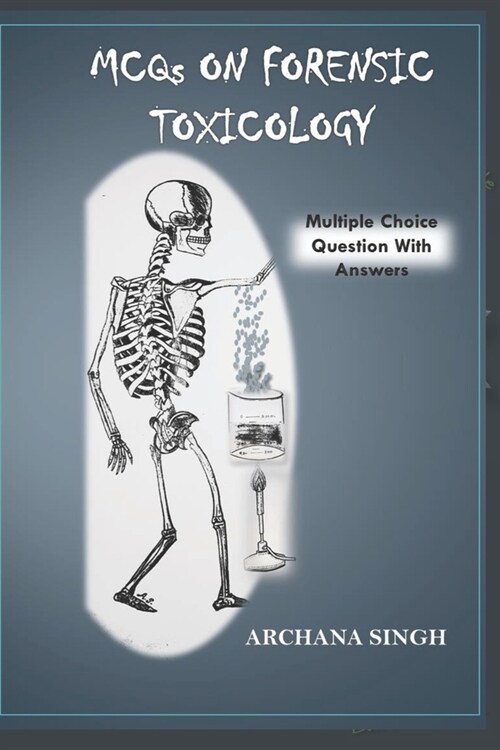 MCQs on Forensic Toxicology: Multiple Choice Question with Answers (Paperback)