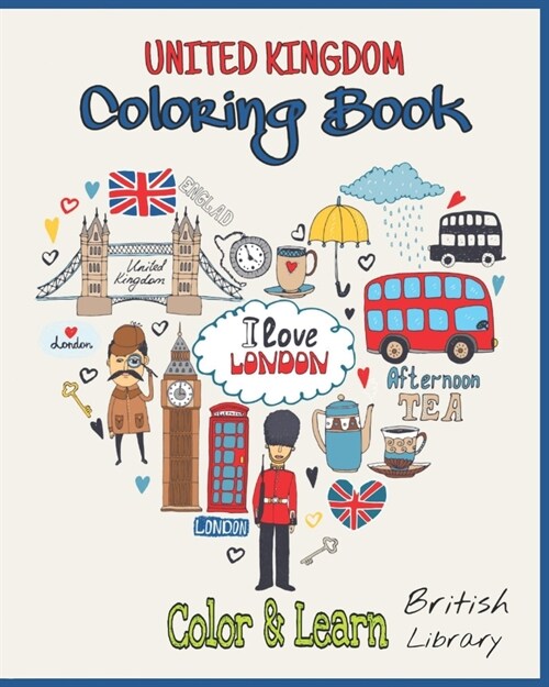United Kingdom Coloring Book: Nice Gift For Kids British Books For Children Beautiful Coloring Designs Lets Learn About UK! (Paperback)
