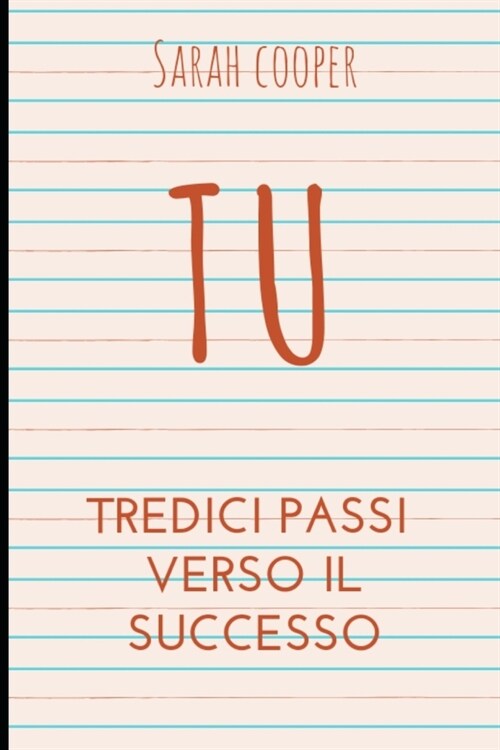 Tu: Tredici passi verso il Successo (Paperback)