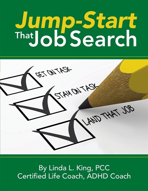 Jump-Start That Job Search: Get on Task, Stay on Task, Land That Job (Paperback)