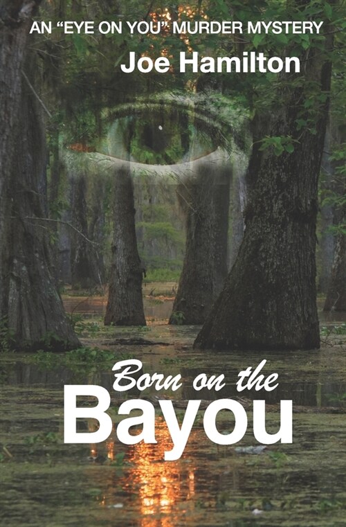 Eye on You - Born on the Bayou (Paperback)