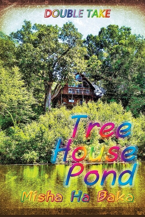 Tree House Pond: Double Take (Paperback)