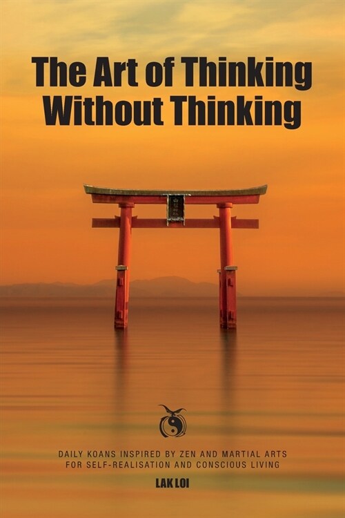 The Art of Thinking Without Thinking (Paperback)