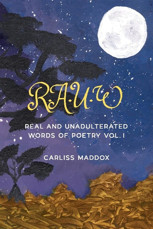 Rauw: Real and Unadulterated Words of Poetry Vol. I (Paperback)