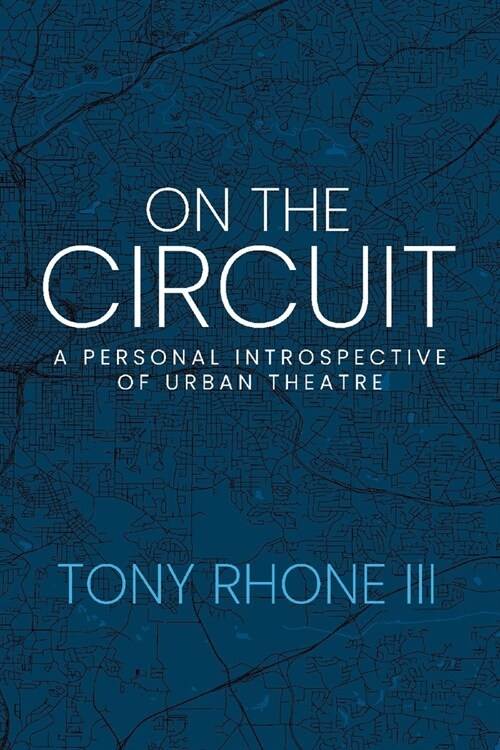 On the Circuit: A Personal Introspective of Urban Theatre (Paperback)