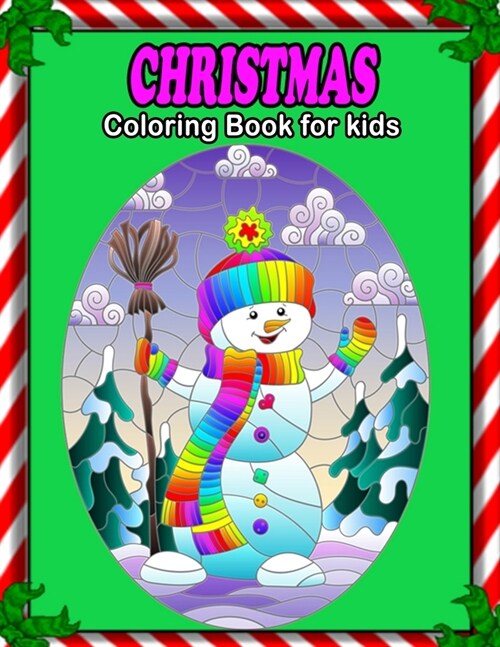 Christmas Coloring Book For Kids: 50 Beautiful Pages to Color with Santa Claus, Reindeer, Christmas Tree, Snowmen & More!(Each page 8.5 by 11 inches) (Paperback)