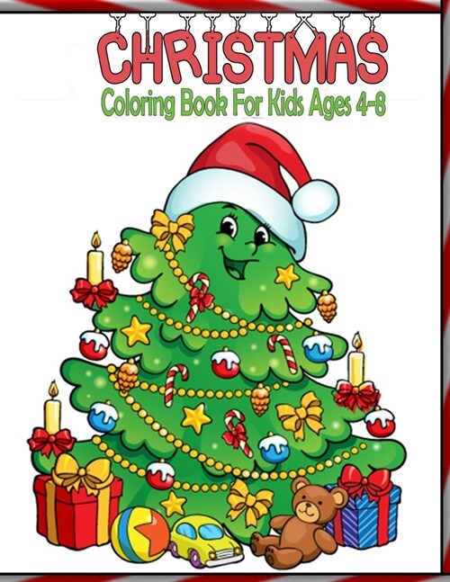 Christmas Coloring Book For Kids Ages 4-8: 50 unique designs Santa Claus, Ornament, Sleigh, Bell, Stocking, Reindeer, Wreath, Christmas Tree, Snowmen (Paperback)