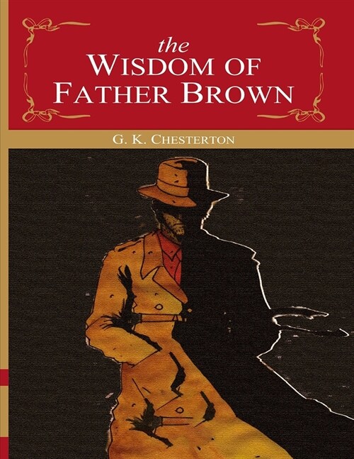 The Wisdom of Father Brown: (Annotated Edition) (Paperback)