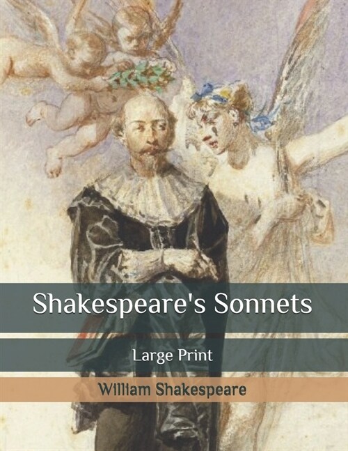 Shakespeares Sonnets: Large Print (Paperback)