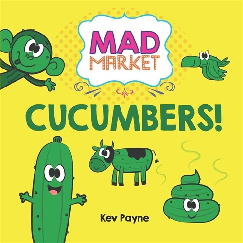 Cucumbers! (Paperback)