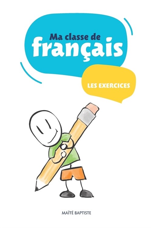 Ma classe de Fran?is: Les exercices (Paperback)