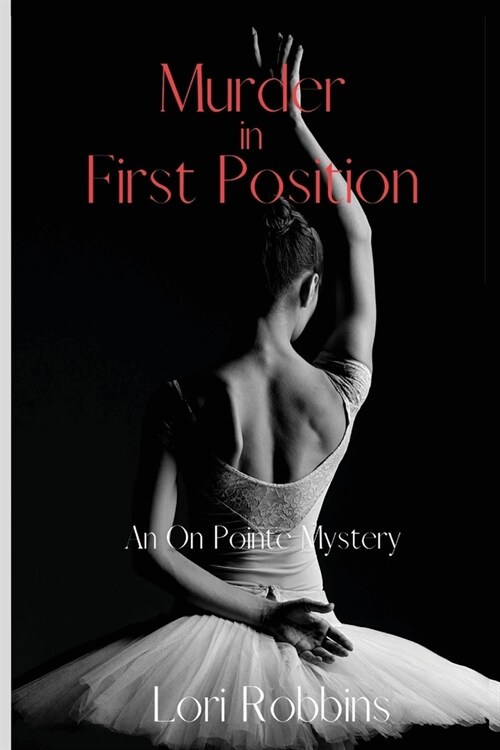 Murder in First Position: An On Pointe Mystery (Paperback)