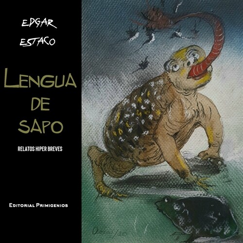 Lengua de sapo: Relatos hiperbreves (Paperback)