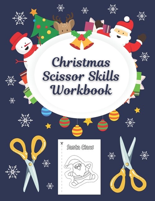 Christmas Scissor Skills Workbook: Cutting Practice And Coloring Activity Book For Toddlers And Kids, Stocking Stuffer For Preschool Boys And Girls, A (Paperback)