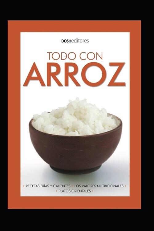 Todo Con Arroz: recetas fr?s y calientes (Paperback)
