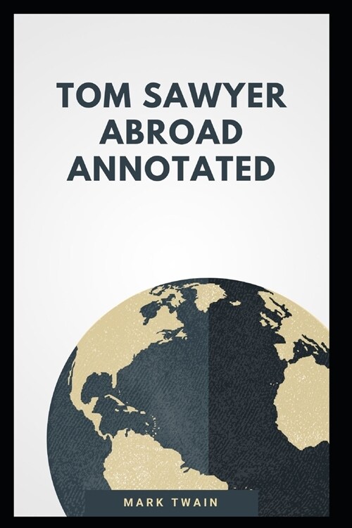 Tom Sawyer Abroad Annotated (Paperback)