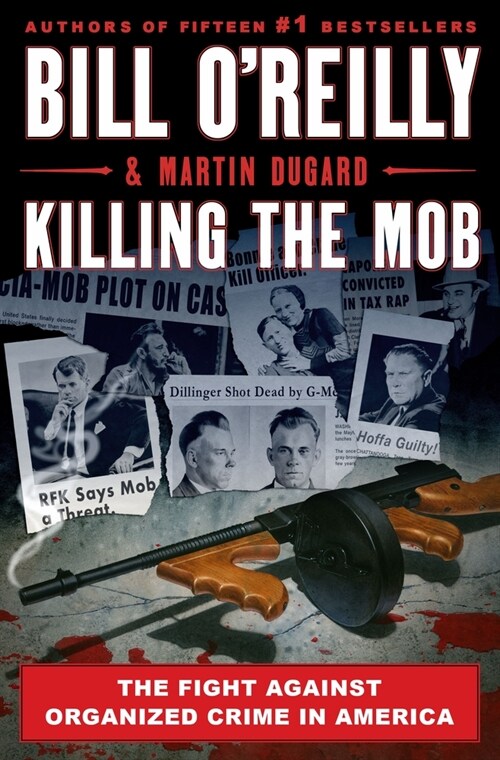 Killing the Mob: The Fight Against Organized Crime in America (Hardcover)