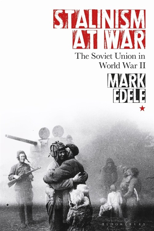 Stalinism at War : The Soviet Union in World War II (Hardcover)