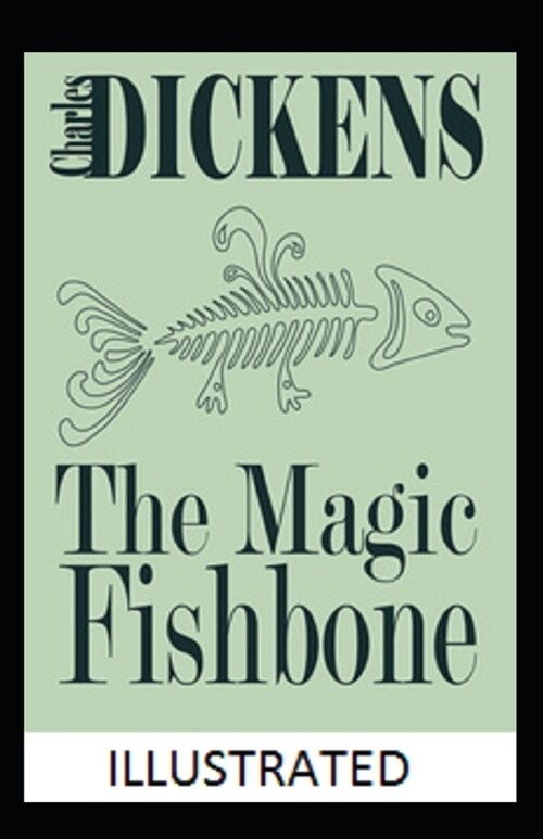 The Magic Fishbone Illustrated (Paperback)