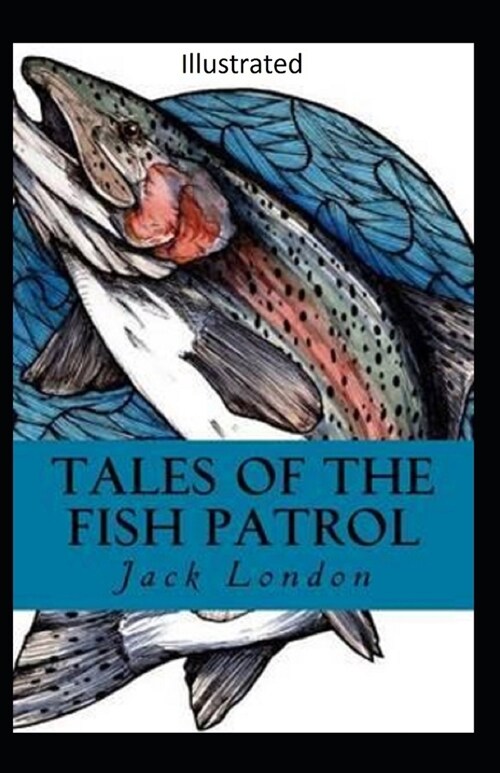 Tales of the Fish Patrol Illustrated (Paperback)