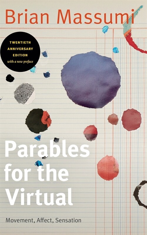 Parables for the Virtual: Movement, Affect, Sensation (Hardcover, Anniversary, Tw)
