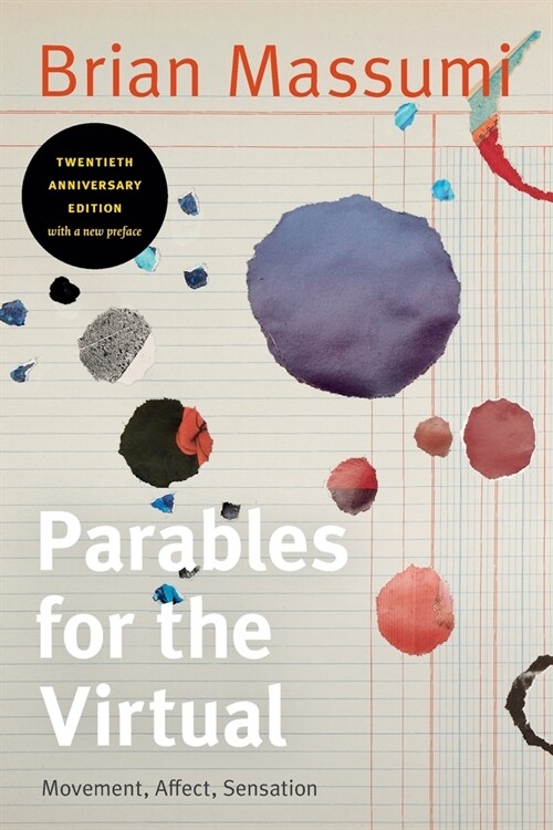 Parables for the Virtual: Movement, Affect, Sensation (Paperback, Anniversary, Tw)