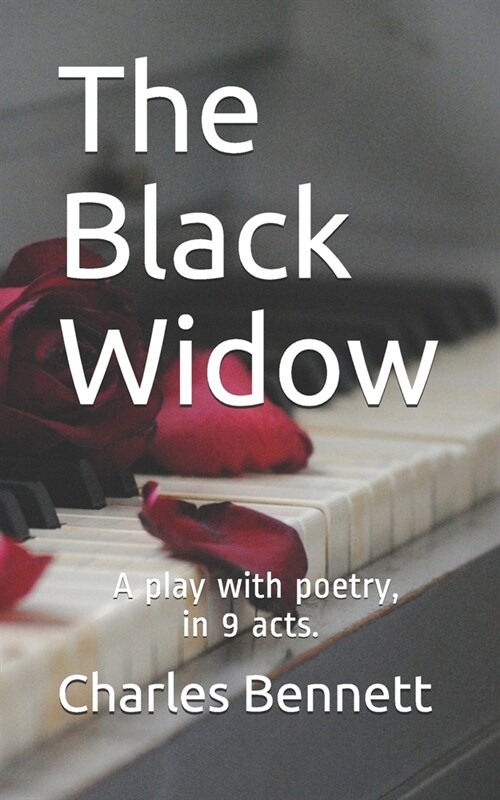 The Black Widow: A play with poetry, in 9 acts (Paperback)