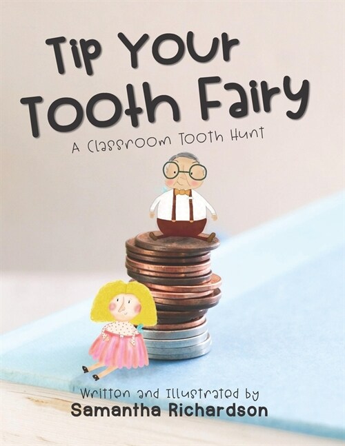 Tip Your Tooth Fairy: A Classroom Tooth Hunt (Paperback)