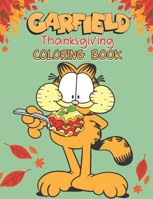 Garfield Thanksgiving Coloring Book: Great Thanksgiving Gift for Anyone with GIANT PAGES! (Paperback)