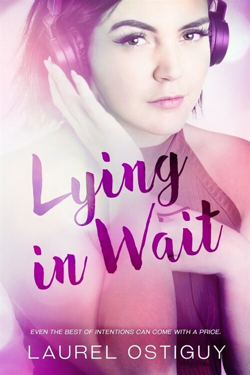 Lying in Wait: Even the best of intentions can come with a price (Paperback)