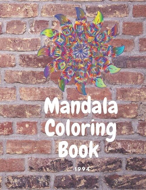 Mandala Coloring Book 1994: Midnight Mandalas: An Adult Coloring Book with Stress Relieving Mandala Designs....2020 (Paperback)