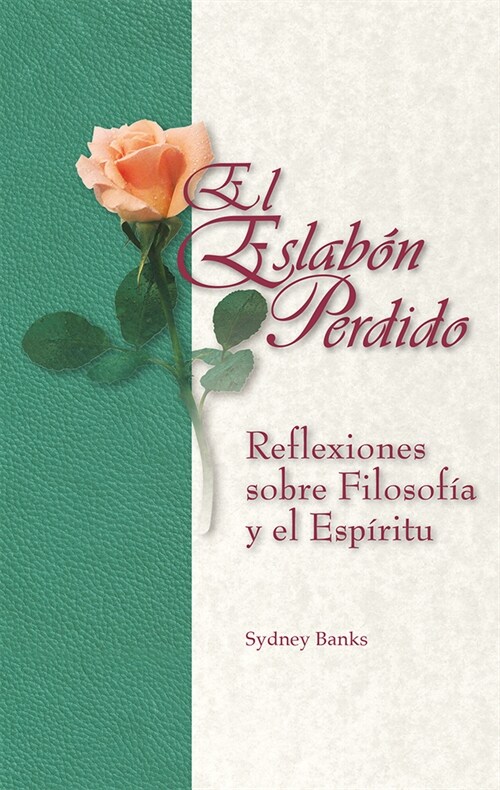 El Eslab? Perdido: Reflexiones Sobre Filosofia Y El Espiritu (Paperback, 3)