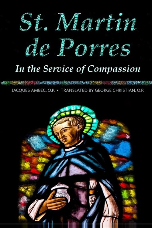 St. Martin de Porres: In the Service of Compassion (Paperback)