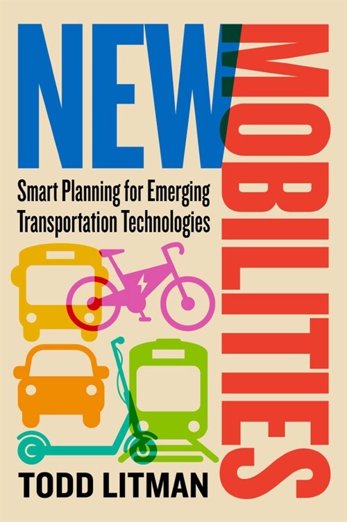 New Mobilities: Smart Planning for Emerging Transportation Technologies (Paperback)