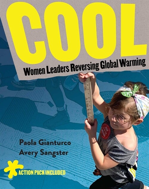 Cool: Women Leaders Reversing Global Warming (Hardcover)